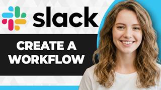 How to Create Workflow in Slack (Step By Step) (2026 Guide)