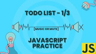 Javascript Practice - Todo List - 1/3 - [The New Era Tech]