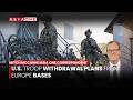 U.S. Troop Withdrawal Plans from Europe Bases | Mitch McCann | Asia One News