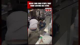 Viral Video | Sikh Man Stops Robber, Thrashes Him After He Loots Store | US News #shorts