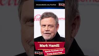 MARK HAMILL Sparks Backlash Over Trump Grave Post | White House Responds