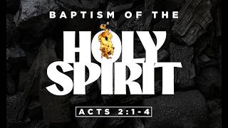 Baptism of the Holy Spirit - Pastor Bernice - May 31, 2026 @ 9:00am (Promotion Sunday)