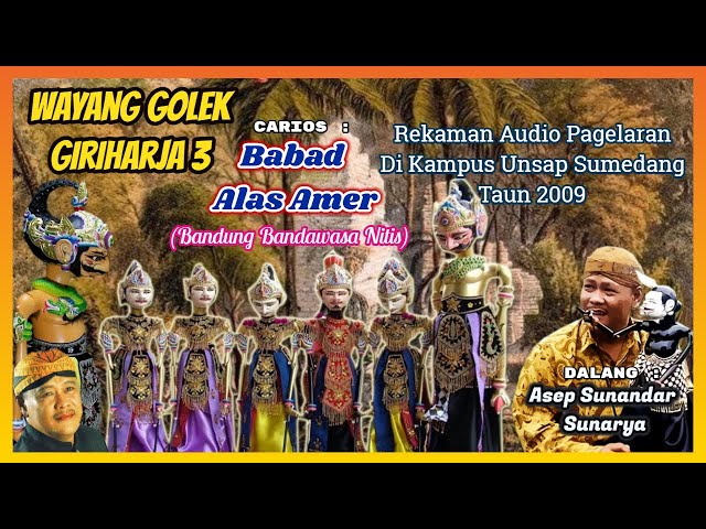 Wayang Golek GH3 Babad Alas Amer (Audio Panggung ) - H. Asep Sunandar Sunarya class=