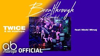 TWICE - BREAKTHROUGH (feat. Nicki Minaj) [Reloaded]