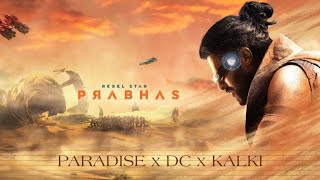 KALKI2898AD 🥶 || DC X KALKI X PARADISE 🦅 || REMIX BGM || 