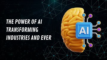 The Power of AI Transforming Industries and Ever
