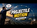 PROJECTILE MOTION | Part 1 | Class XI Physics