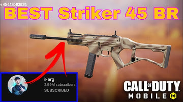 ⁠@iFerg BEST Striker 45 Gunsmith | CODM BR 😱