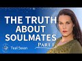 Teal Swan on Romantic Relationship, Soulmates and Soul Groups (1:2)