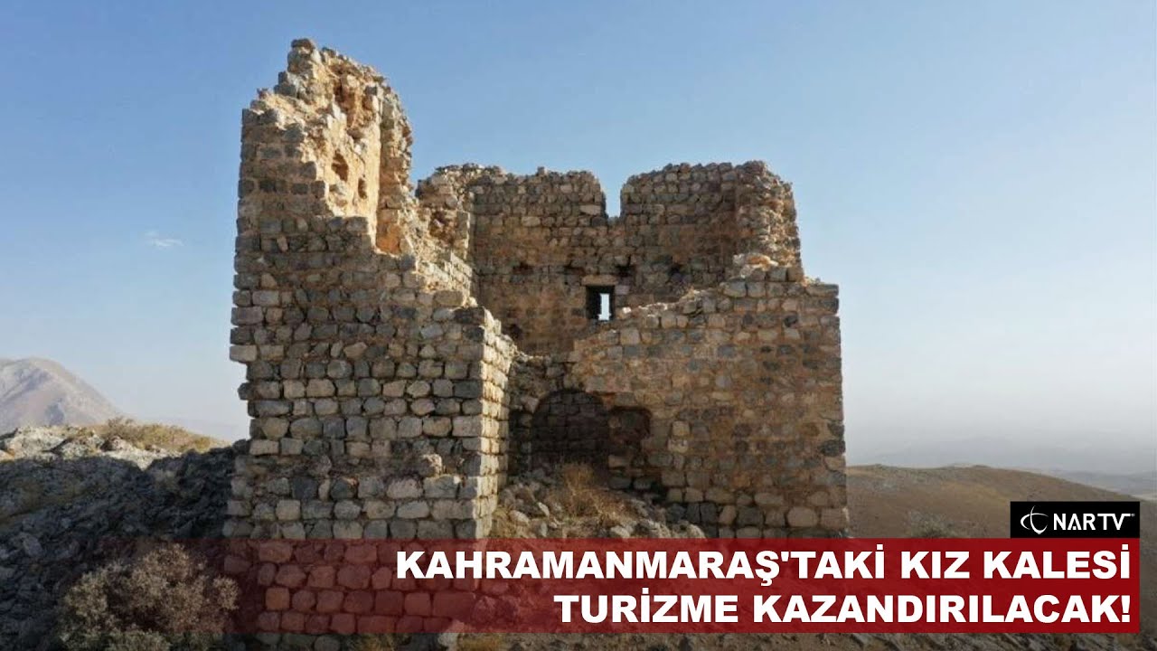 KAHRAMANMARAŞ'TAKİ KIZ KALESİ TURİZME KAZANDIRILACAK!