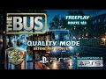 THE BUS ON PS5 | QUALITY MODE,  BEFORE ANY UPDATE !! | FREEPLAY ROUTE 123