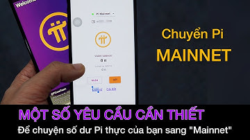 Pi network - Một số yêu cầu cần thiết để chuyển Pi Mainnet | PI NETWORK VN