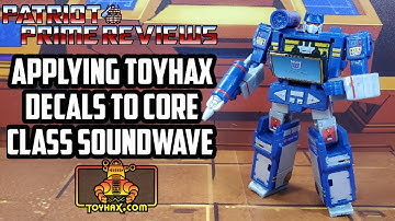 Applying Toyhax Decals To Core Class Soundwave