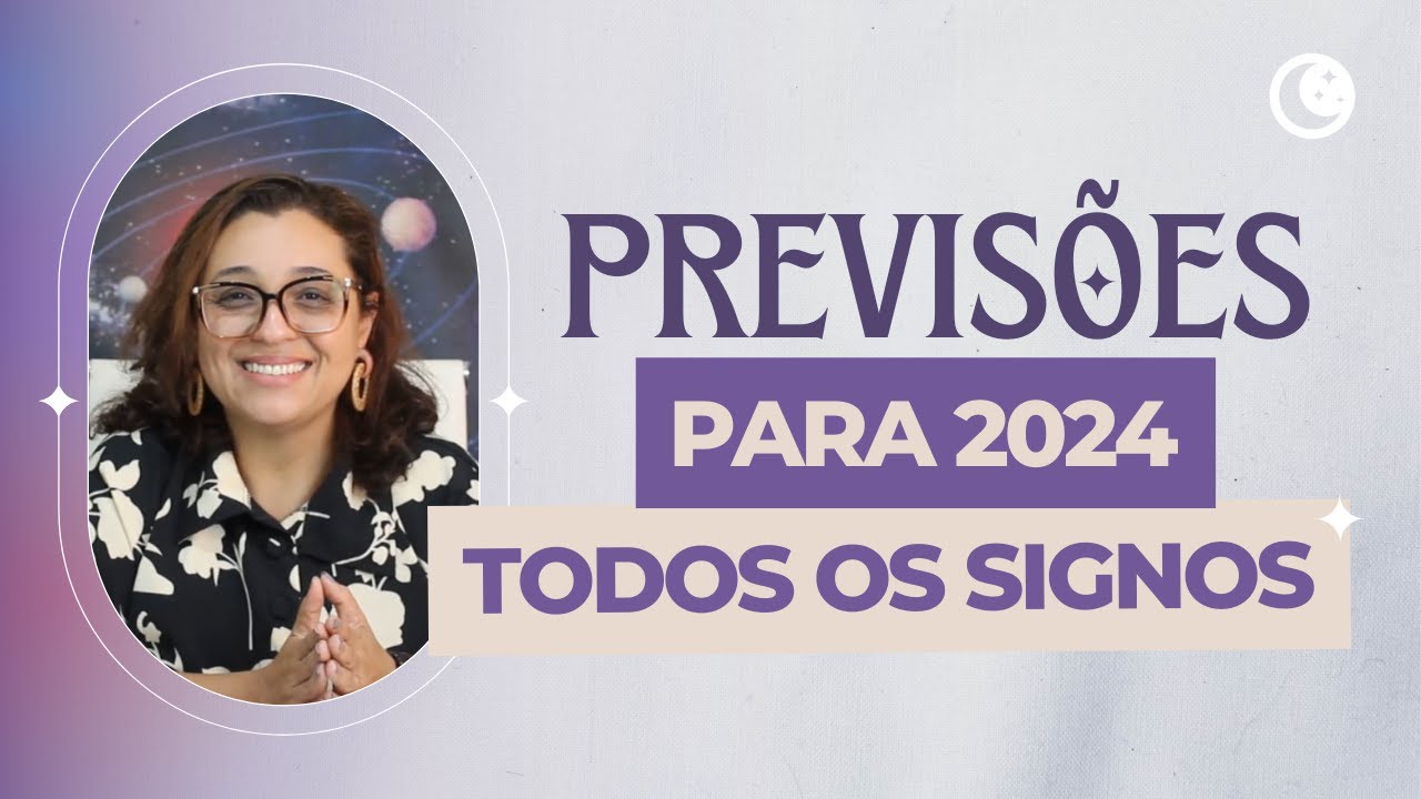 Previsão para 2024: horóscopo anual para todos os signos - YouTube