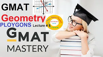 GMAT Geometry Course | Polygons - Lecture # 5 GMAT Geometry Course | Polygons - Lecture # 5