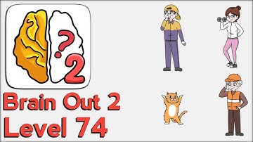 Brain Out 2 Level 74 walkthrough solution