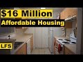 The $16 Million Affordable Housing - Life for Sale