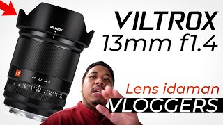 Lens idaman VLOGGERS ! (Viltrox 13mm f1.4)