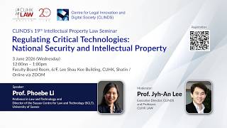 CLINDS seminar - 'Regulating Critical Technologies: National Security and Intellectual Property'