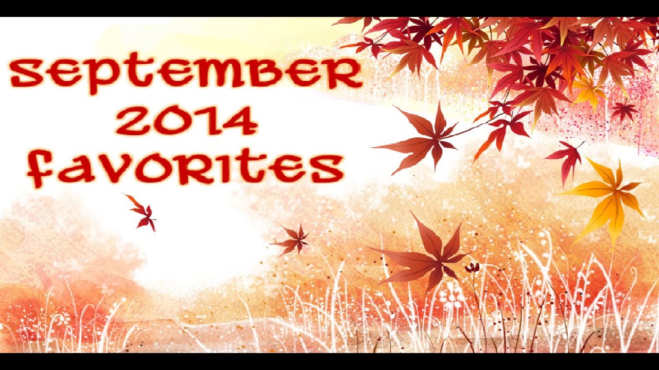 September 2014 Favorites - YouTube