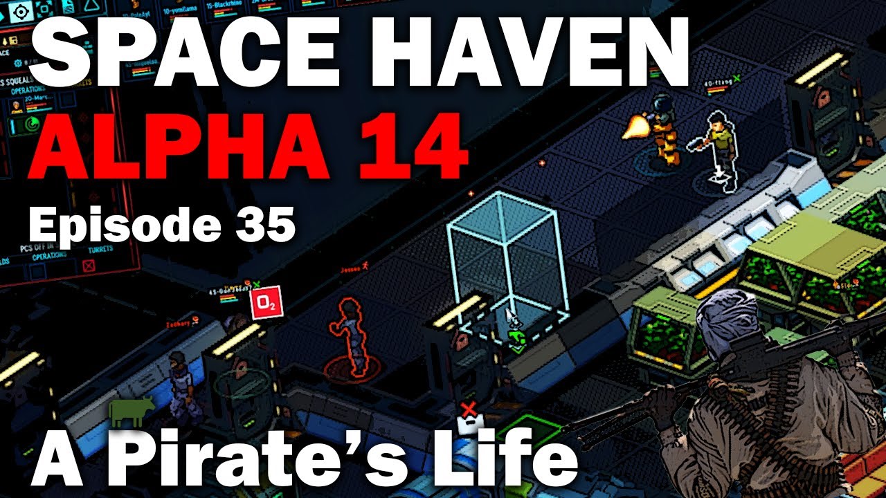 A Pirate's Life: Space Haven Alpha 14 First Look (Brutal Difficulty) [S1 EP35]