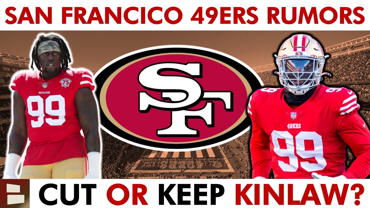 San Francisco 49ers CUTTING Javon Kinlaw? Latest 49ers News and Rumors On Kinlaw Heading Into 2023