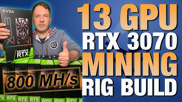 HOW I BUILT A 13 GPU MINING RIG - 800 MH/s ETH | STEP-BY-STEP | EVGA XC3 RTX 3070 FULL HASH CARDS