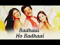 Badhaai Ho Badhaai Full Song Udit Narayan Badhaai Ho Badhaai 2002 Anil Kapoor Shilpa Shetty