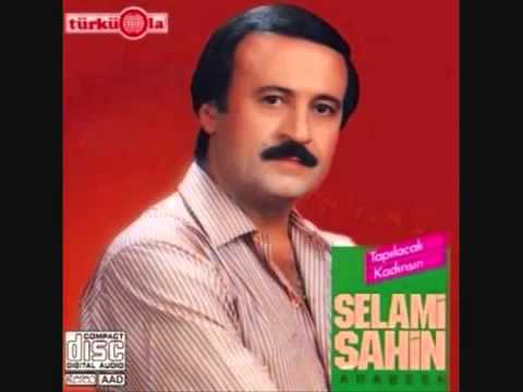 SELAMI SAHIN  GOZLERIN BIR SILAH BAKISIN KURSUN