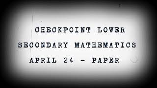 Checkpoint Mathematics Lower Secondary 0862/01 April 2024 #noexplanationneeded #instrumentalmusic