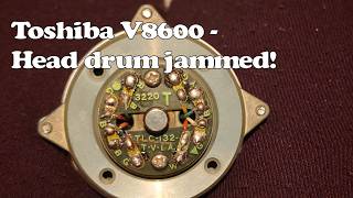 Sort of SORTED -Toshiba V8600 Betamax - That head drum jamming issue BUT...