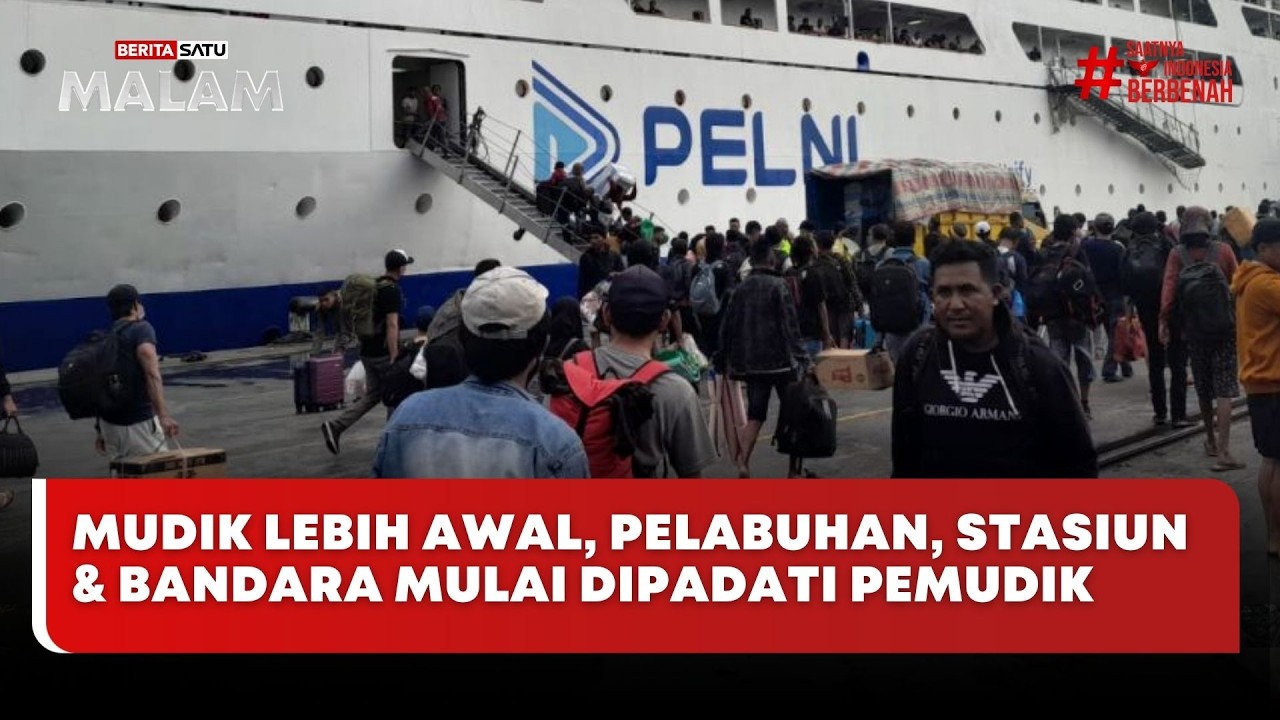 🔴 LIVE | Mudik Lebih Awal, Pelabuhan, Stasiun & Bandara Mulai Dipadati Pemudik - Beritasatu Malam
