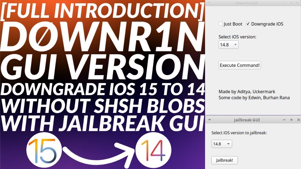 Full IntroUsage] Downr1n GUI: Downgrade iOS 15 to 14 Unsigned iOS Without  SHSH BlobsNo Jailbreak - YouTube