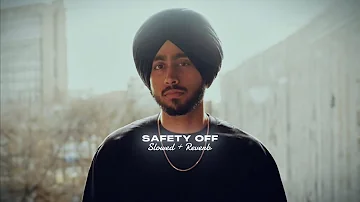 Safety Off ( Slowed + Reverb ) - Shubh