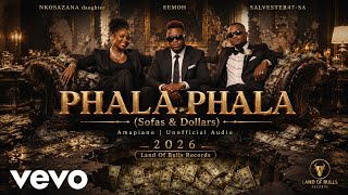 PHALA PHALA (Sofas & Dollars)- Nkosazana daughter Ft.Eemoh & Salvester47-SA | Amapiano Trending hit