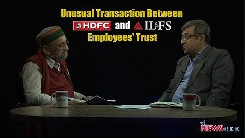 Unusual Transaction Between HDFC and IL&FS Employees