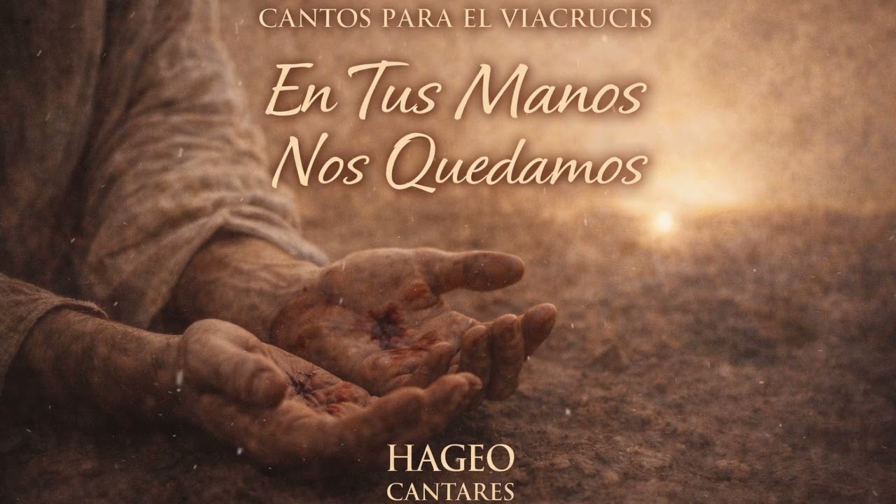 En Tus Manos Nos Quedamos | Canto Litúrgico | HAGEO CANTARES
