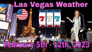 Las Vegas Nevada Weather Forecast February 5th - 12th 2023