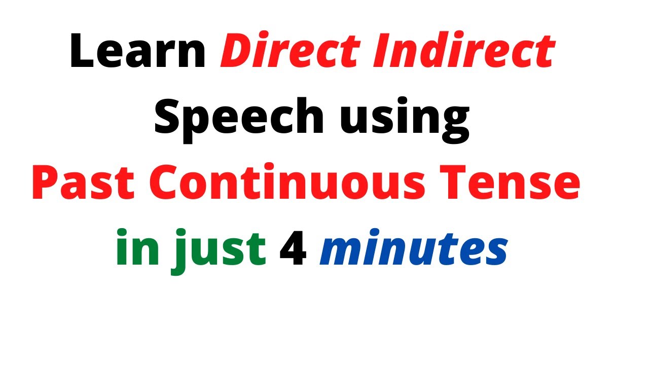 Learn Direct Indirect Speech using Past Continuous Tense - YouTube