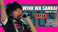 Video Mix - [Clean + Lirik] JKT48 - Wink wa Sankai @ Team T - Playlist 