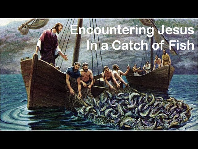 ENCOUNTERING JESUS IN A CATCH OF FISH - YouTube
