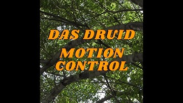Das Druid - Motion Control (Official Video)