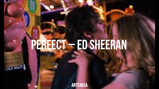 Perfect x Perfect x Perfect ─ Ed Sheeran (slowed + reverb) | ARTEMISA