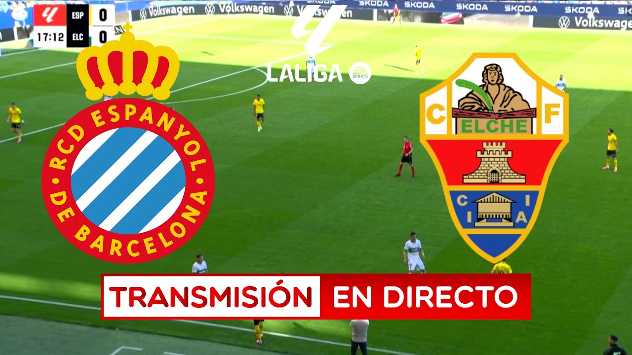 🦜🔵⚪ EN VIVO ⚽ RCD ESPANYOL vs ELCHE CF EN DIRECTO 🏆 LALIGA EA SPORTS 🗣️ ...