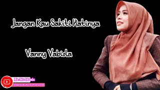VANNY VABIOLA - JANGAN KAU SAKITI HATINYA ( COVER LAGU) #vannyvabiola