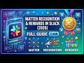 Matter Recognition & Rewards in Slack 2026 Full Guide 2 Min