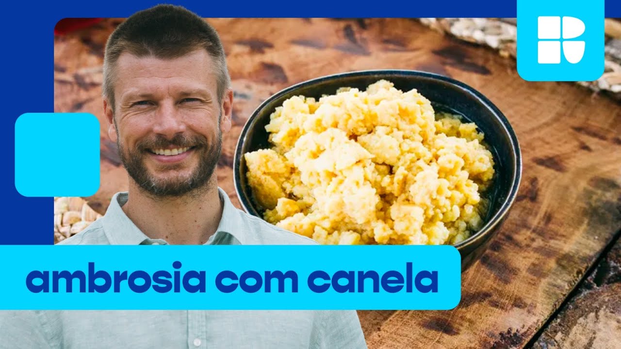 Como fazer ambrosia com calda de canela | Rodrigo Hilbert | Tempero de Família