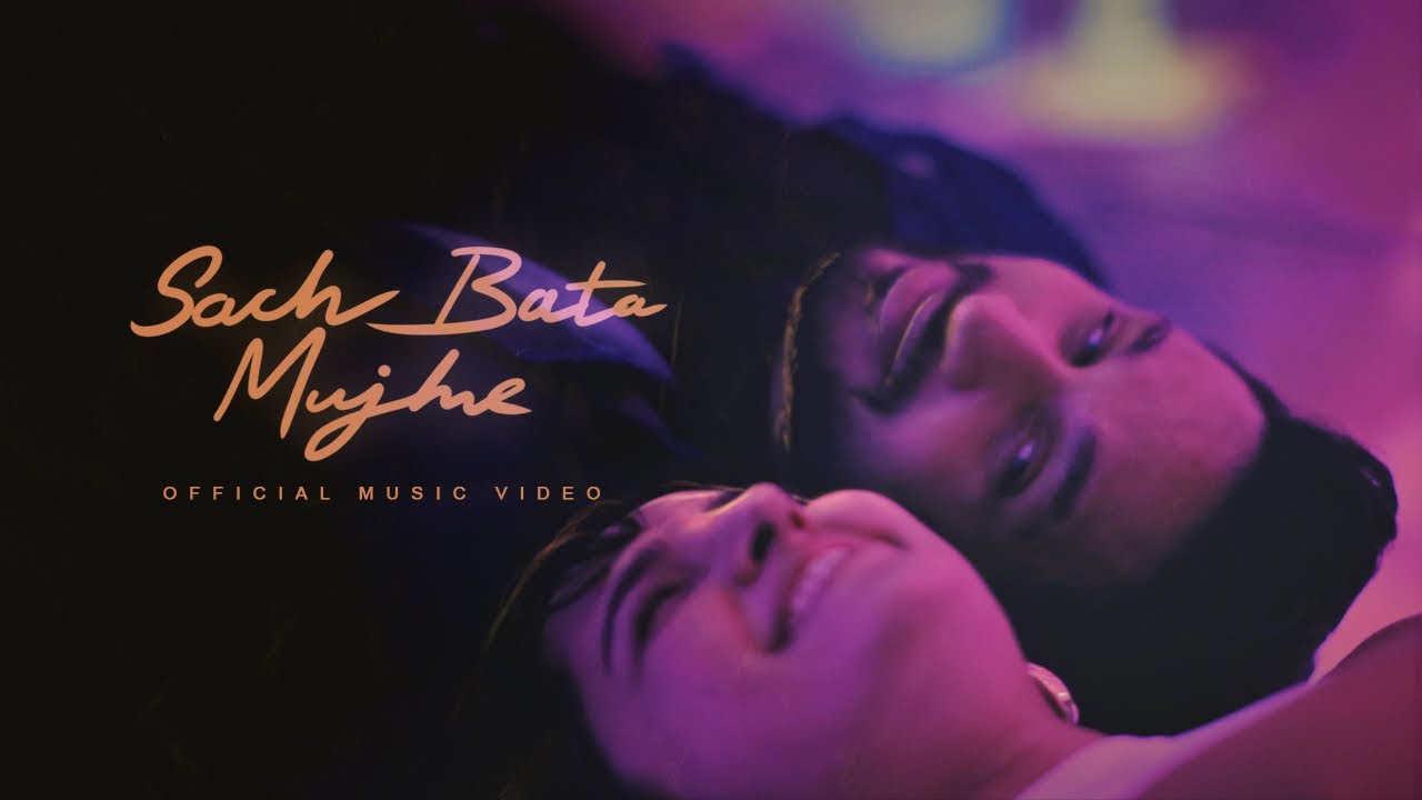 Arjun Kanungo   Sach Bata Mujhe Ft Shirley Setia  Official Music Video