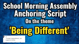 School Morning Assembly Anchoring Script on the theme 'Being Different'