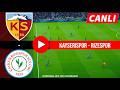 Kayserispor - Rizespor Maçı Canlı İzle | Süper Lig 31. Hafta | 25.04.2026 | eFootball Türkçe